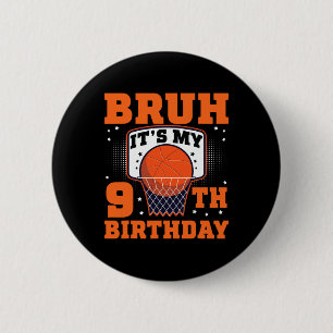 Bruh It's My 9th Birthday Sketll 9 Year Old Player 6 Cm Round Badge