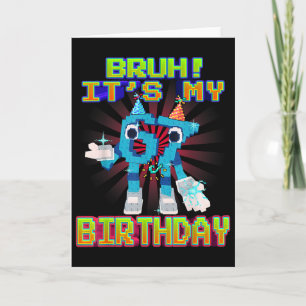 Bruh It's My Birthday 67 Six Seven 6-7 Funny Brain Card