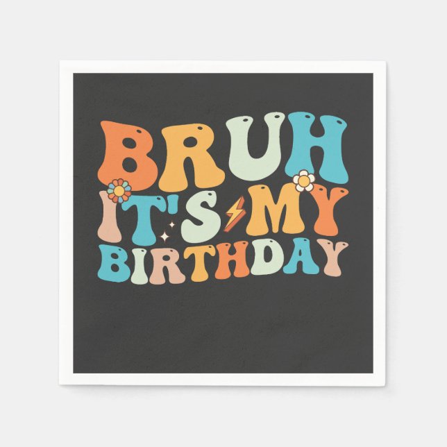 Bruh It's My Birthday Groovy Retro Napkin (Front)