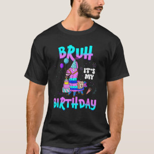 Bruh Its My Birthday Llama Matching Outfit Boy Gir T-Shirt