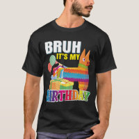 Bruh Its My Birthday Llama Pinata Boy Girl Family