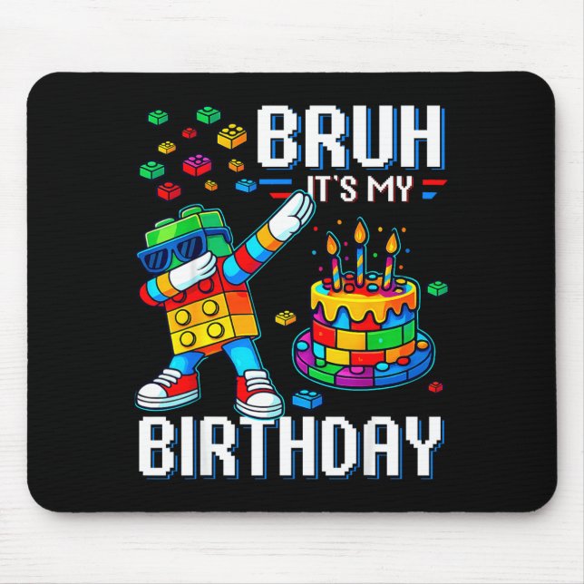 Bruh Its My Birthday Master Builder Dabbing Blocks Mouse Pad (Front)