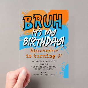 Bruh It's My Birthday Teenager Boy Neon Acrylic Invitations