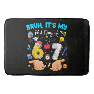 Bruh It's My First Day Back to School Bath Mat