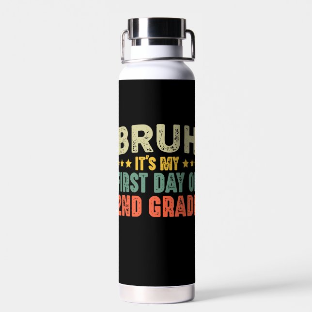 Bruh It's My First Day Of 2nd Grade Back To School Water Bottle (Back)