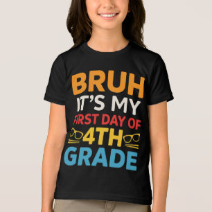 Bruh its my first day of 4th grade funny back to s Tri-Blend shirt