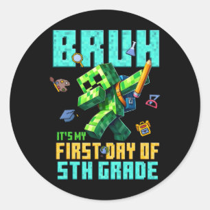 Bruh Its My First Day Of 5th Grade Ck To School Ga Classic Round Sticker