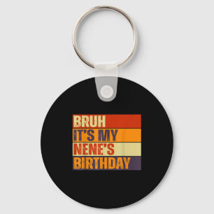 Bruh it's my nene's birthday vintage birthday key ring