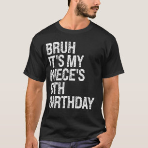 Bruh It's My Niece's 9th Birthday OMG Princess Cro T-Shirt