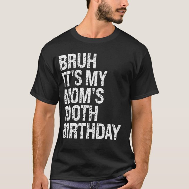 Bruh It's My Queen Mum's 100th Birthday Crown Happ T-Shirt (Front)