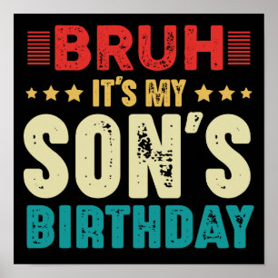 Bruh It's My Son's Birthday Vintage Funny Birthday Poster