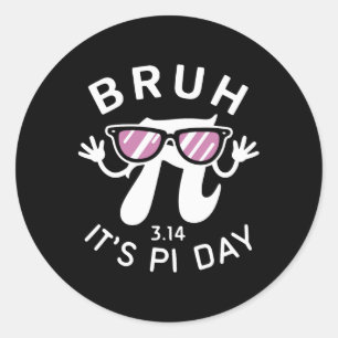 Bruh It's Pi Day 3.14 Pi Symbol With Gles Funny Pi Classic Round Sticker