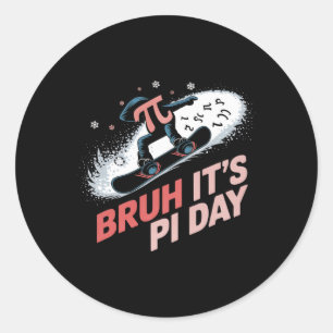 Bruh It's Pi Day Snowboarding Excitement Classic Round Sticker