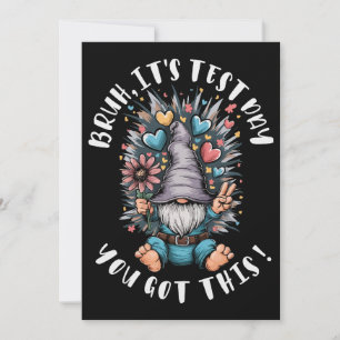 Bruh it's test day you got this funny school motiv invitation