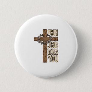 Bruh Jesus Loves You Cross Vintage Christian Vecto 6 Cm Round Badge