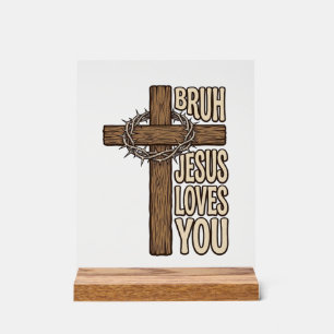 Bruh Jesus Loves You Cross Vintage Christian Vecto Acrylic Sign