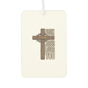 Bruh Jesus Loves You Cross Vintage Christian Vecto Car Air Freshener