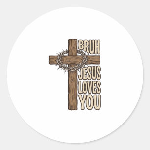 Bruh Jesus Loves You Cross Vintage Christian Vecto Classic Round Sticker