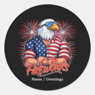 Bruh Lets Do Fireworks July Fourth Funny Patriotic Classic Round Sticker