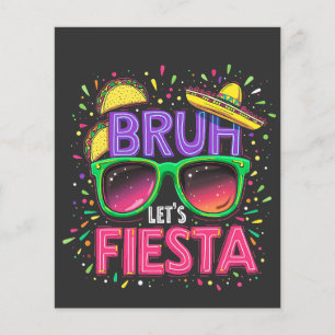 Bruh, Let's Fiesta Cinco De Mayo Mexican Culture Flyer