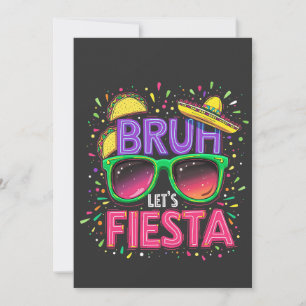 Bruh, Let's Fiesta Cinco De Mayo Mexican Culture Invitation