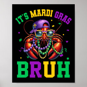 Bruh Mardi Gras Crawfish Boys Kids Mardi Gras 2 Poster