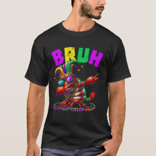 Bruh Mardi Gras Dabbing Crawfish Carnival Teens Bo T-Shirt