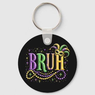 Bruh Mardi Gras – Funny and Festive Carnival Key Ring