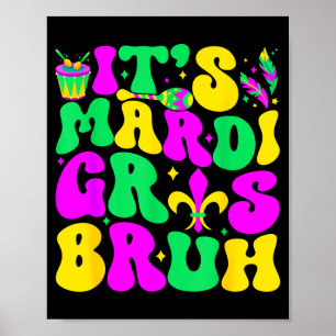 Bruh Mardi Gras Teens Boys Kids Mardi Gras _1 Poster