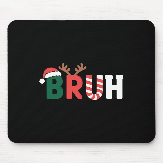 Bruh Meme Christmas  Mouse Pad (Front)