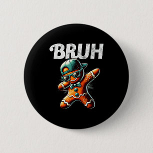 Bruh Meme Cool Gingerbread Dabbing Funny Christmas 6 Cm Round Badge