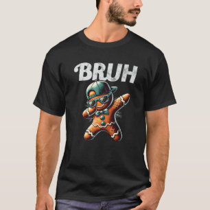 Bruh Meme Cool Gingerbread Dabbing Funny Christmas T-Shirt