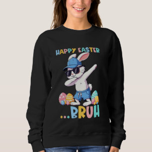 Bruh Meme Easter Day Dabbing Bunny Easter Bruh Boy Sweatshirt