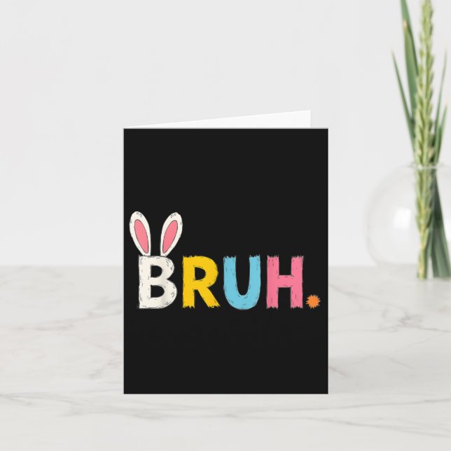 Bruh Meme Easter Day Funny Bunny Bro Teens Boys Ki Card (Front)
