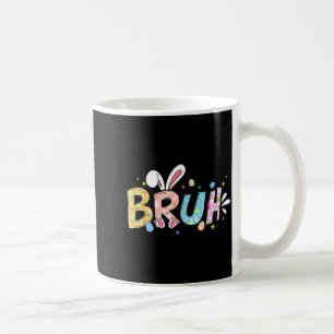 Bruh meme easter day funny bunny eggs girls kids coffee mug