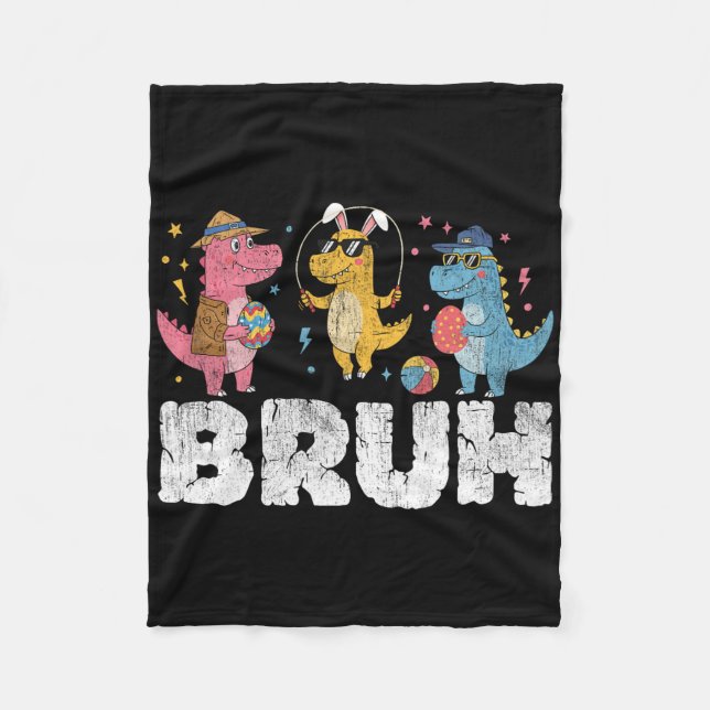 Bruh Meme Easter Day Funny Bunny Eggs T-rex Boys K Fleece Blanket (Front)
