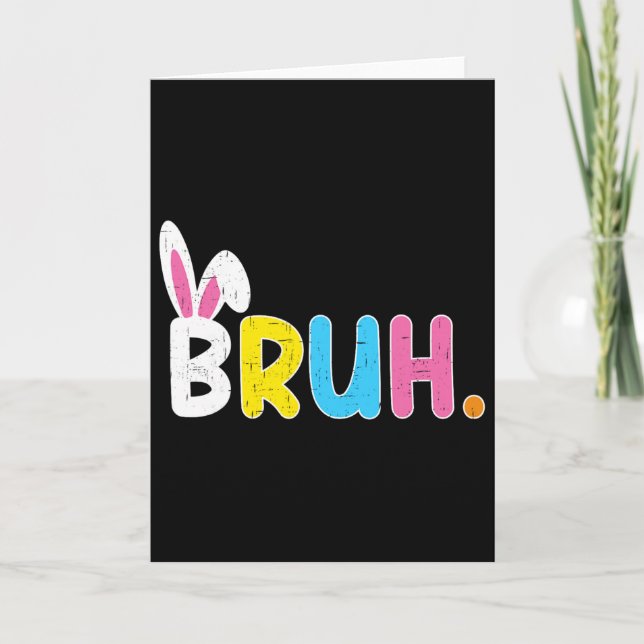 Bruh Meme Easter Day Funny Bunny Eggs Teens Boys K Card (Front)