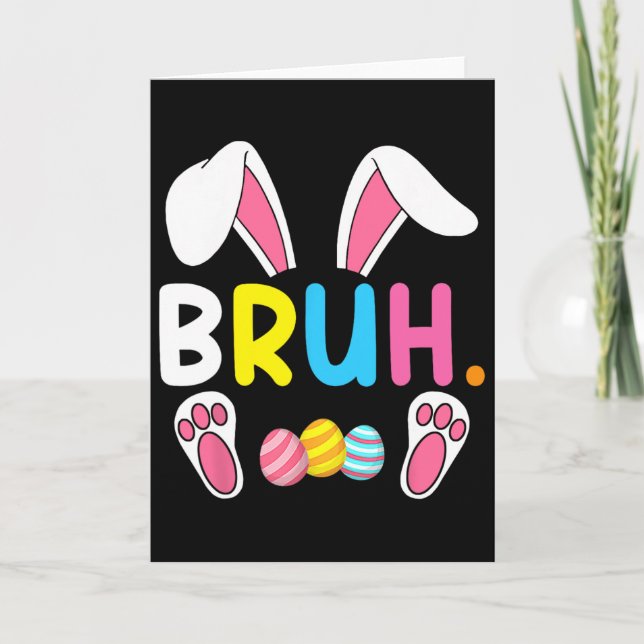 Bruh Meme Easter Day Funny Bunny Eggs Teens Boys K Card (Front)