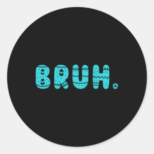 Bruh Meme Easter Day Funny Bunny Eggs Teens Boys K Classic Round Sticker