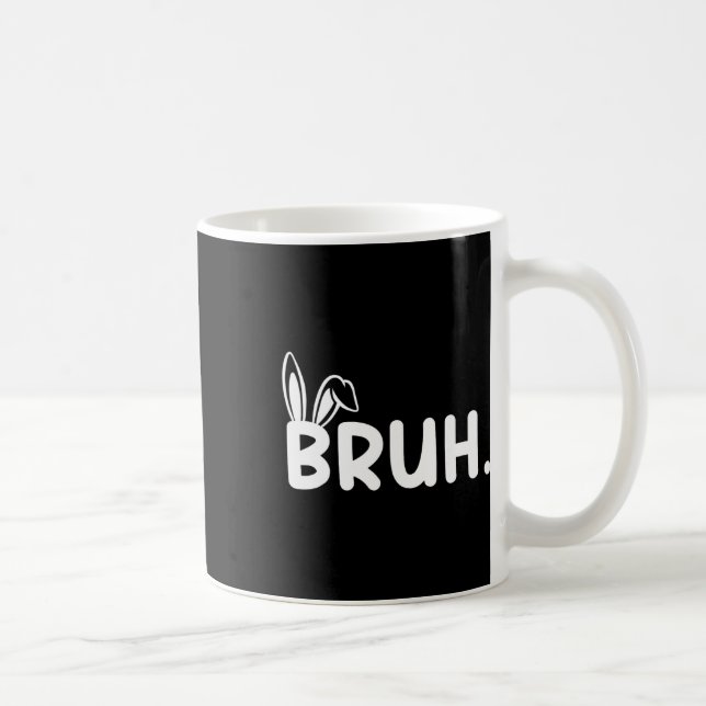 Bruh Meme Easter Day Funny Bunny Eggs Teens Boys K Coffee Mug (Right)