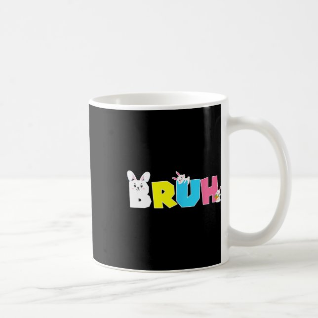 Bruh Meme Easter Day Funny Bunny Eggs Teens Boys K Coffee Mug (Right)