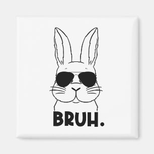 Bruh Meme Easter Day Funny Bunny Eggs Teens Boys K Magnet
