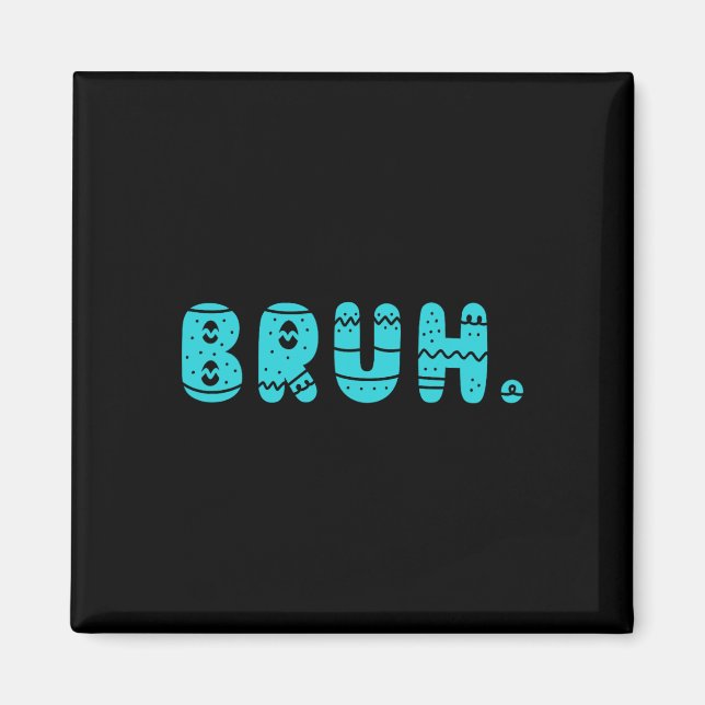 Bruh Meme Easter Day Funny Bunny Eggs Teens Boys K Magnet (Front)