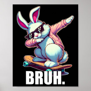 Bruh Meme Easter Day Funny Bunny Eggs Teens Boys K Poster