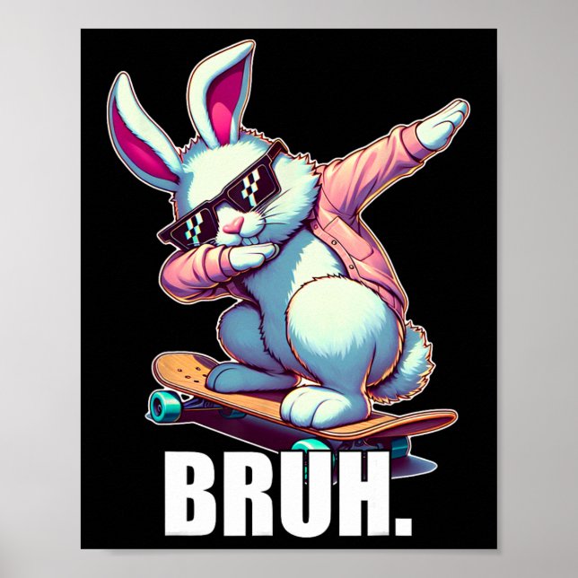 Bruh Meme Easter Day Funny Bunny Eggs Teens Boys K Poster (Front)