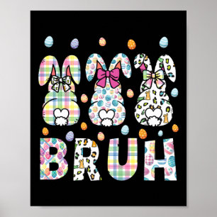 Bruh Meme Easter Day Funny Bunny Eggs Teens Boys K Poster