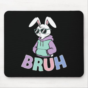 Bruh Meme Easter Day Funny Bunny Eggs Toddler Boys Mouse Pad