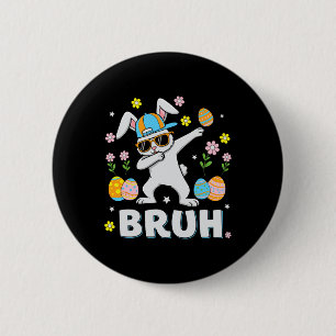 Bruh Meme Easter Day Funny Dabbing Bunny Eggs Boys 6 Cm Round Badge