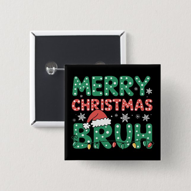 Bruh Meme Funny Saying Bro Greeting Christmas  15 Cm Square Badge (Front & Back)