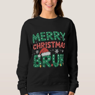 Bruh Meme Funny Saying Bro Greeting Christmas Sweatshirt
